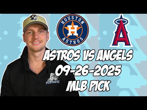Houston Astros vs Los Angeles Angels 9/26/25 MLB Pick & Prediction | MLB Betting Tips