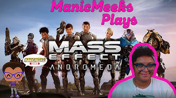 FIRST TIME PLAYING MASS EFFECT: ANDROMEDA! - Part 1 - WE ARE IN THE NEXT GENERATION!....KINDA!