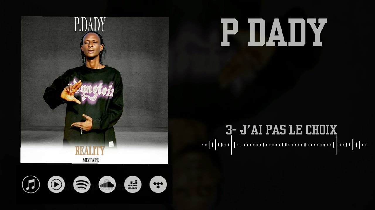 P DADY_-_ J'AI PAS LE CHOIX-(Son Officiel) - 