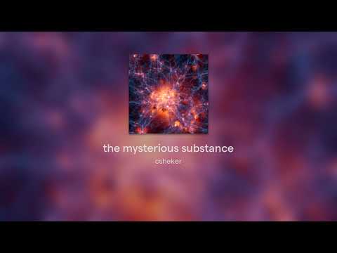 The Mysterious Substance Youtube