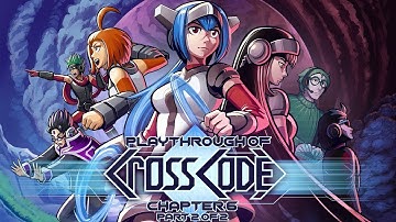 CrossCode (PC) Chapter 6 (part 2 of 2) playthrough