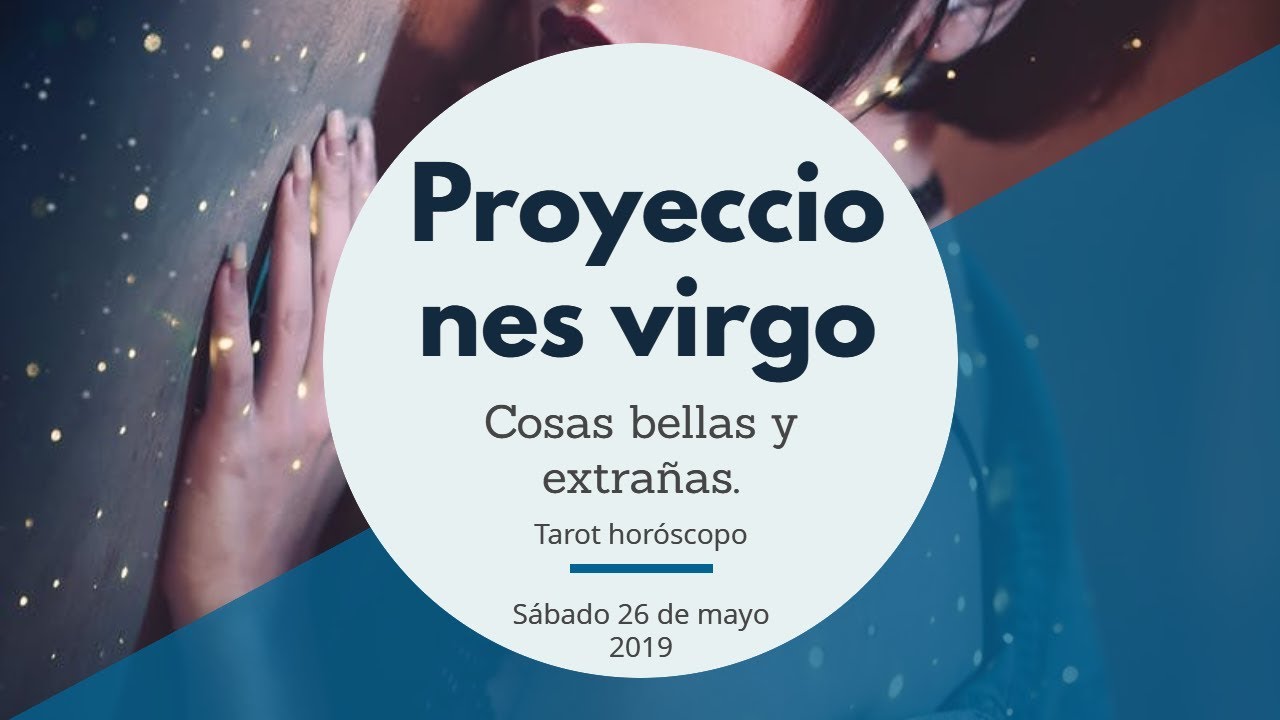 Horóscopo de hoy 26 de mayo 2019 , Virgo. Descubre lo que el amor tiene ...