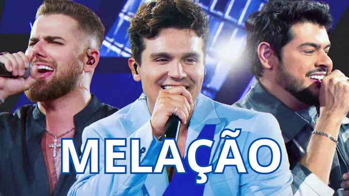 Melação -  Zé Neto e Cristiano & Luan Santana