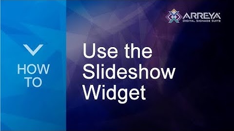 How to: Create a Digital Signage Slideshow