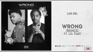 Luh Kel feat. Lil Tjay - Wrong Remix (Official Lyric Video)