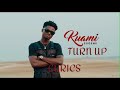 Kuami Eugene Turn Up Lyrics mp3