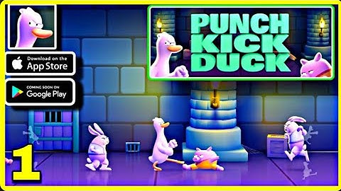 PUNCH KICK DUCK Gameplay walkthroughs ( Android, ios ) part 1