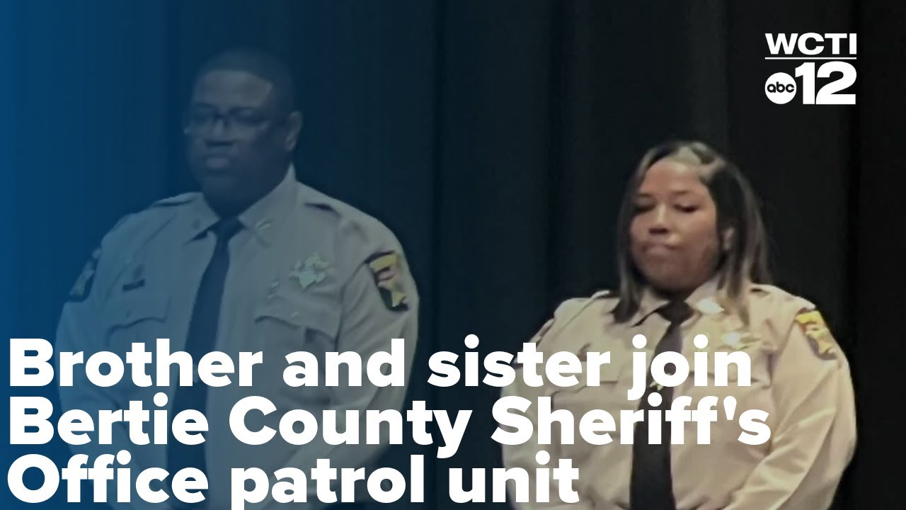 Brother and sister join Bertie County Sheriff's Office patrol unit ...
