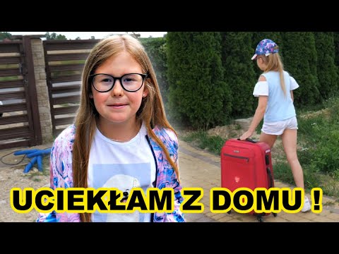 UCIEKŁAM Z DOMU !!!