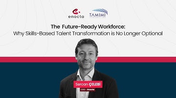 Webinar - The Future-Ready Workforce: Why Skills-Based Talent Transformation is No Longer Optional