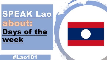 Days of the week and telling time in a year in Lao Language - with sample conversations