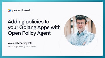 Adding policies to your Golang Apps with Open Policy Agent - Wojciech Barczyński