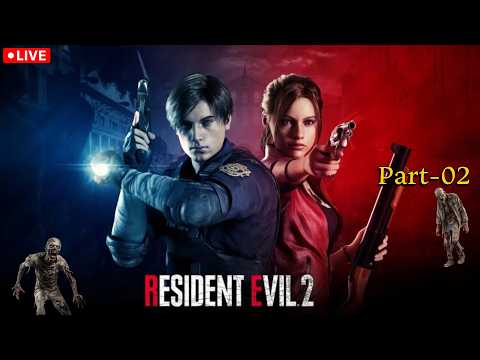 🔴 Live!🔥Resident Evil 2 - A NEW HORROR BEGINS😯Part-02