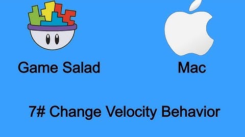 Game Salad For Mac #7 Change Velocity Behavior