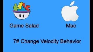 Game Salad For Mac #7 Change Velocity Behavior