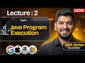 Lecture 2: How a Java Program Run || DSA Series by Babbar