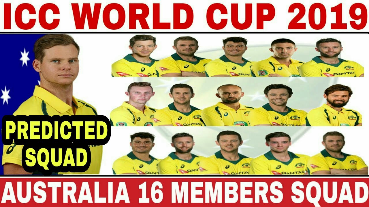 ICC WORLD CUP 2019 AUSTRALIA TEAM SQUAD | AUSTRALIA 16 MEMBERS ODI