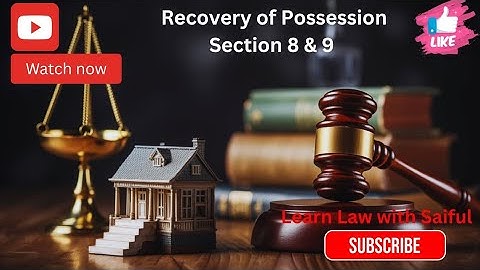 Recovery of Possession | Sections 8 & 9 Specific Relief Act 1877 Explained | Learn Law with Saiful