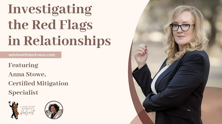 Investigating Red Flags in Relationships, Featurin...