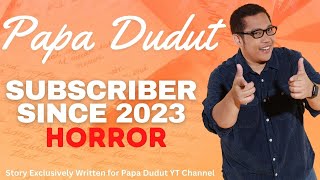 SUBSCRIBER SINCE 2023 | ZANIKA | PAPA DUDUT STORIES HORROR screenshot 2