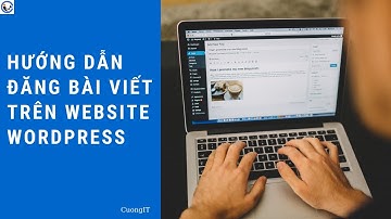 Hướng dẫn đăng bài viết trên website wordpress