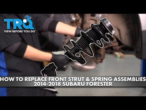 How to Replace Front Strut & Spring Assemblies 2014-2018 Subaru Forester How to Replace Front Strut & Spring Assemblies 2014-2018 Subaru Forester