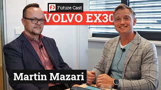Volvo EX30 je pro nás úspěchem. Cenu pro příští modelový rok zachováme, říká Martin Mazari z Volva