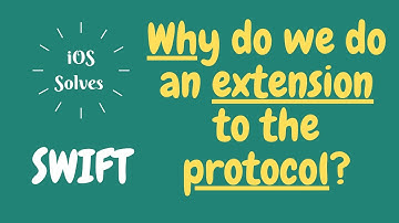 Swift - Why do we do an extension to the protocol?