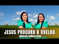 Jesus Procura a Ovelha - Madalena e Mônica Levitas