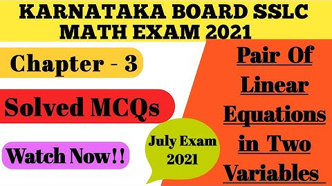 Solved MCQs from Chapter 3 Pair of Linear Equations #KarnatakaboardSSLCmathmcq2021#SSLCexam2021