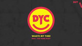 Dance Yourself Clean - Waste My Time [Audio]