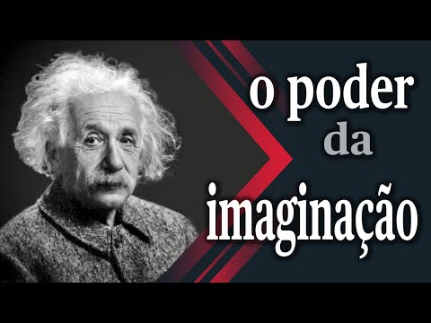 Vídeo: O Einstein disse que a imaginação é tudo?