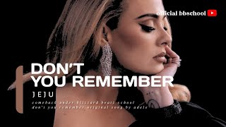 AGO 𓅓 Adele - DON’T YOU REMEMBER [Comeback]