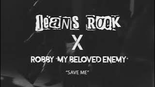 Jeans Roek Feat. Robby 'My Beloved Enemy' - Save Me ( Video Lyric 2022)
