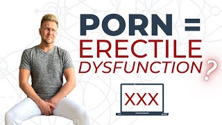 Porn Causes ED? Porn Induced Erectile Dysfunction