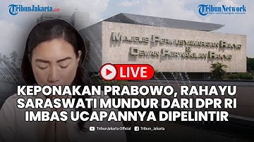 🔴LIVE: Keponakan Presiden Prabowo, Rahayu Saraswati Mundur dari DPR RI Imbas Ucapannya Dipelintir