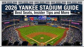 2026 Yankee Stadium Guide: Best Seats, Insider Tips and More