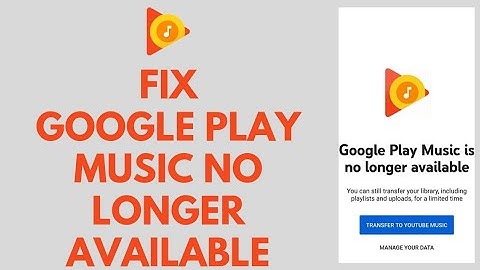 How To Fix Google Play Music No Longer Available (2021)