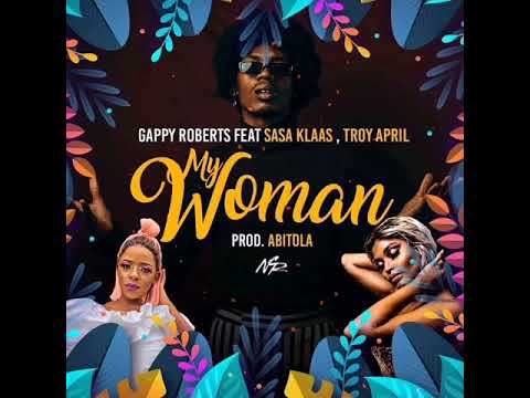 WAY TOO PERSONAL ALBUM Gappy ROberts - (My Woman) Ft Sasa Klass & Troy April