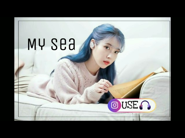 IU(아이유) - My Sea(아이와 나의 바다)|8D Audio[USE HEADPHONES] class=