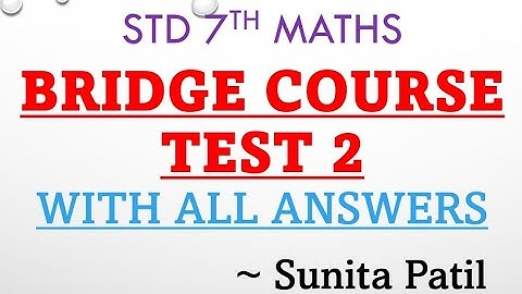 Bridge Course | Test 2 with answers | Std 7th | Maths | Sunita Patil