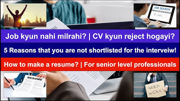 How to make a resume | Five Reasons Why Your Resume Keeps Getting Rejected | For Senior Level