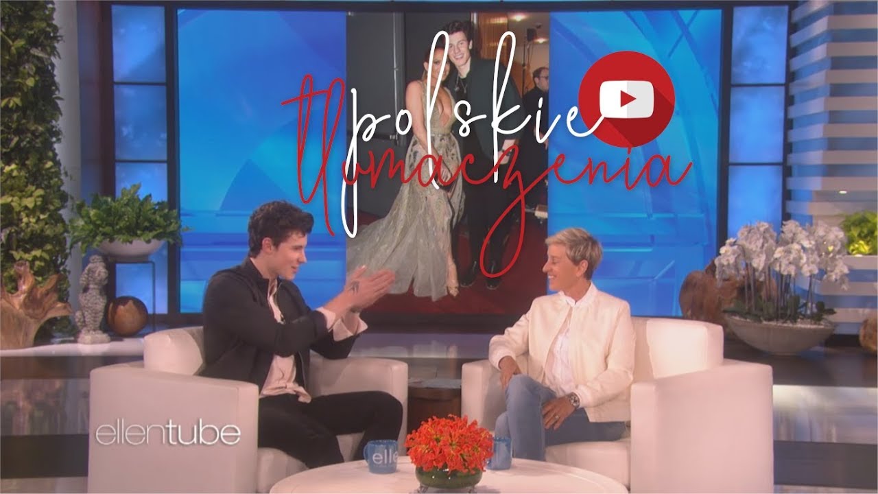 Shawn Mendes u Ellen pltlumaczenia YouTube