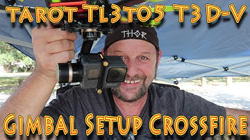 Tarot TL3T05 Tarot T 3D V TBS Crossfire Setup and Review!!! (10.23.2019)