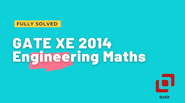 GATE XE 2014 Engineering Mathematics | Complete Solution
