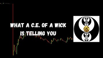 ICT Gems - What a C.E. of a Wick is telling you