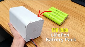 Build a 12V 15Ah LiFePO4 Battery Pack with 32140 Cells | DIY Power Storage