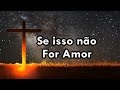 Se isso não for Amor   Cantado Com Letras ( Elizângela Nunes )