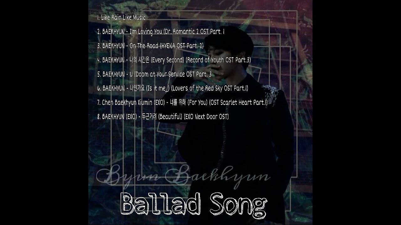 BAEKHYUN EXO Ballad Song Playlist Part I