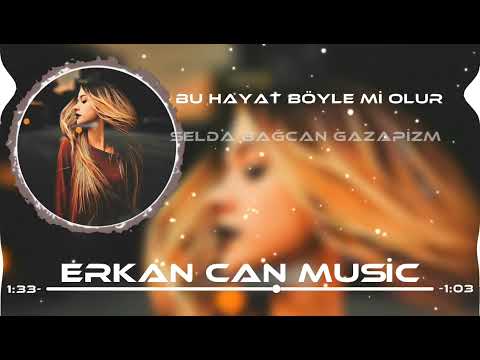 Selda Bağcan Bu Hayat Böyle mi Olur Gazapizm Remix(Erkan Can Music)